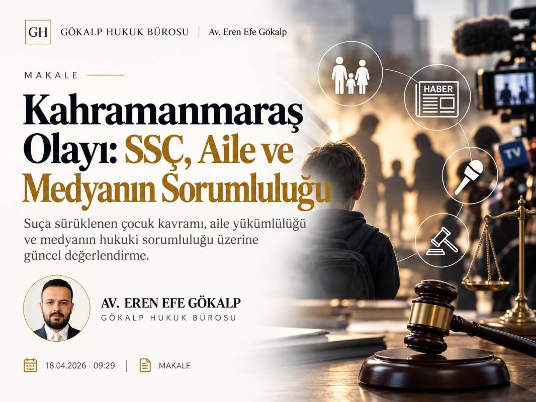 Kahramanmaraş Olayı: SSÇ, Aile ve Medyanın Sorumluluğu