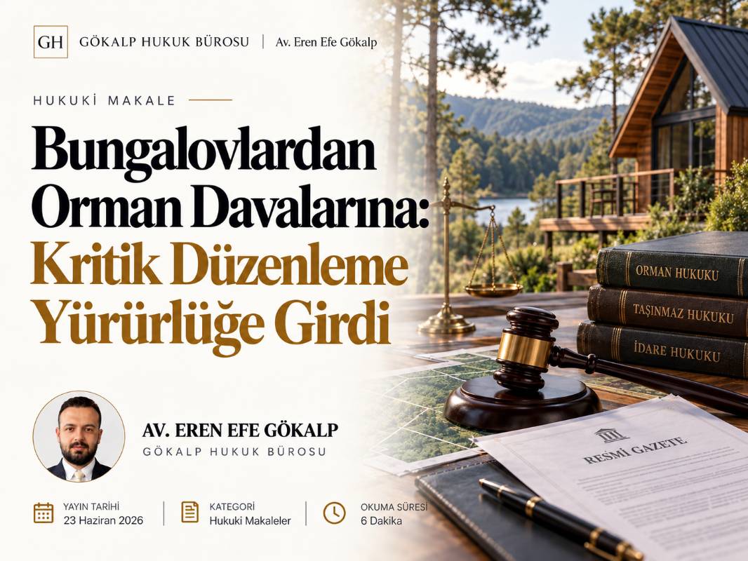 Bungalovlardan Orman Davalarına: Kritik Düzenleme Yürürlüğe Girdi.