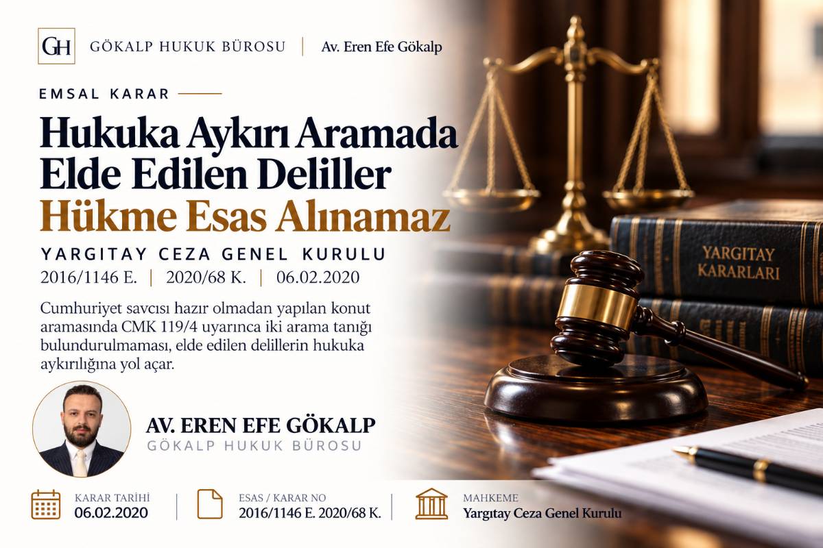 Hukuka Aykırı Arama Sonucu Elde Edilen Deliller Mahkûmiyete Esas Alınamaz