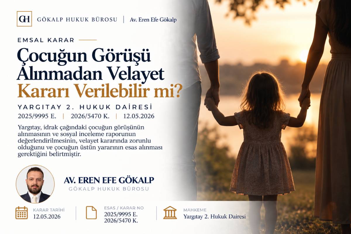 Çocuğun Görüşü Alınmadan Velayet Kararı Verilebilir mi?