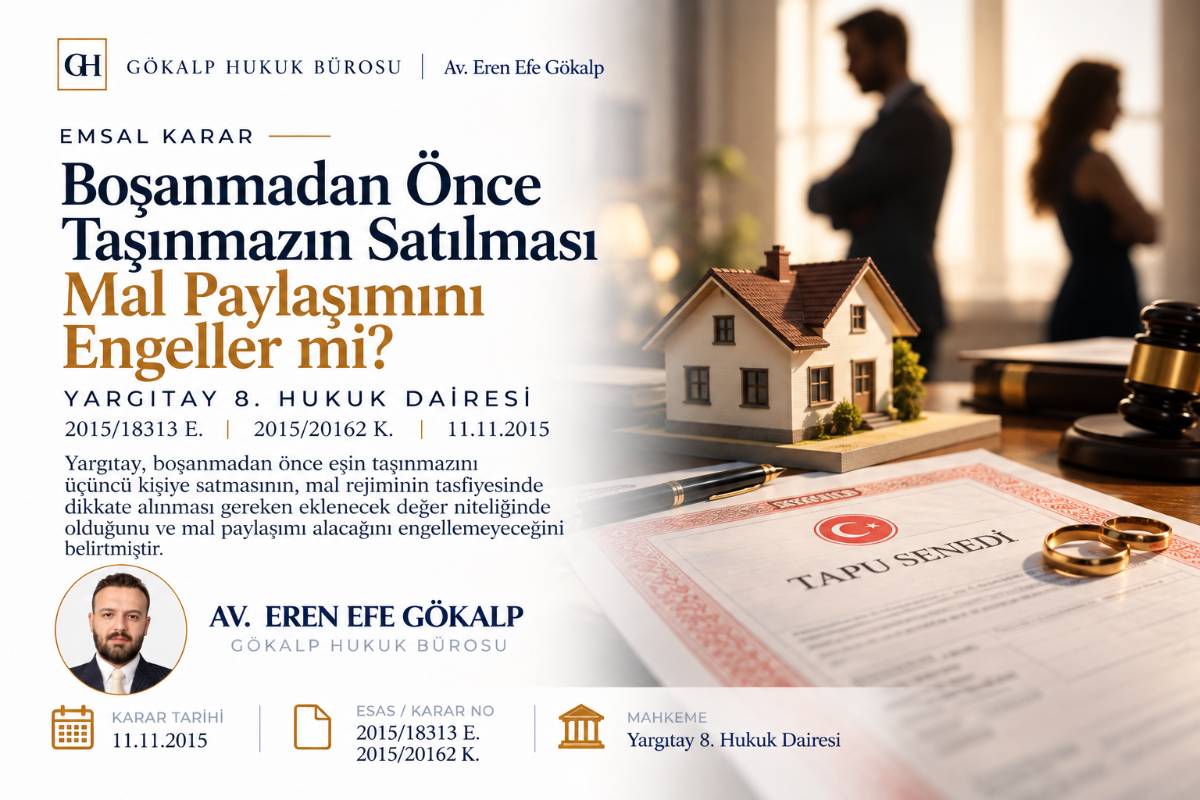 Boşanmadan Önce Taşınmazın Satılması Mal Paylaşımını Engeller mi?