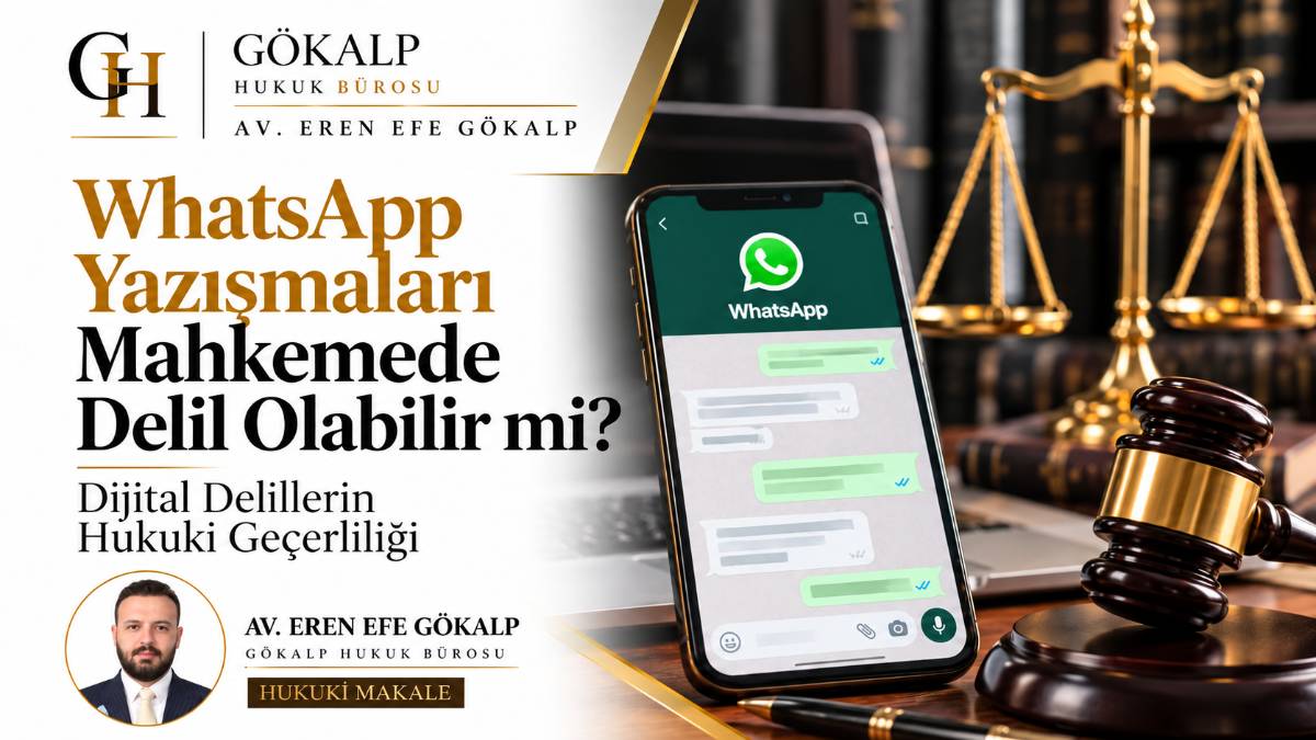 WhatsApp Yazışmaları Mahkemede Delil Olabilir mi? Dijital Delillerin Hukuki Geçerliliği