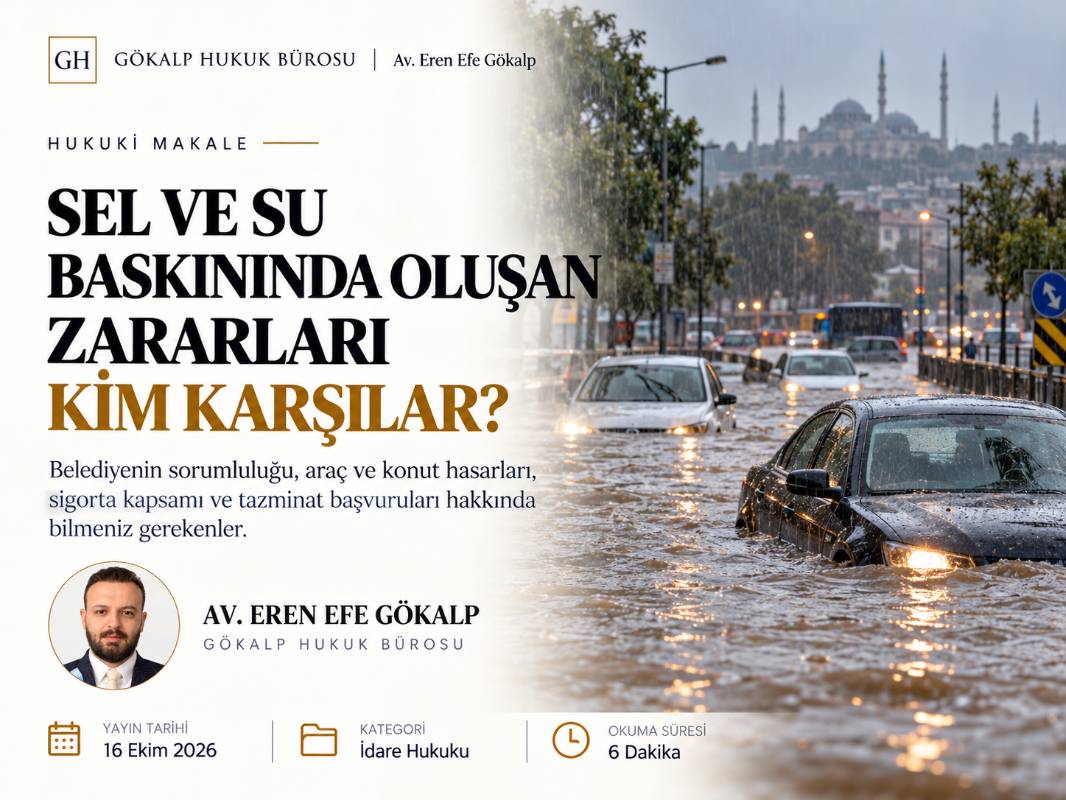 Sel ve Su Baskınında Oluşan Zararları Kim Karşılar?